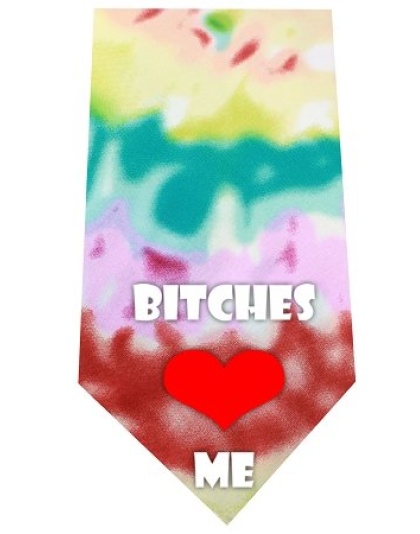 Bitches Love Me Screen Print Bandana Tie Dye