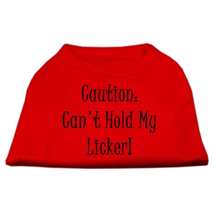 Can't Hold My Licker Screen Print Shirts Red Lg