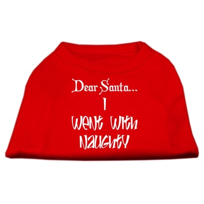 Dear Santa I Went with Naughty Screen Print Shirts Red Lg