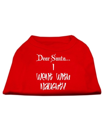 Dear Santa I Went with Naughty Screen Print Shirts Red Lg