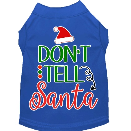 Don't Tell Santa Screen Print Dog Shirt Blue Lg