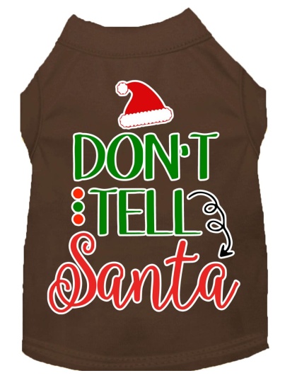 Don't Tell Santa Screen Print Dog Shirt Brown Lg