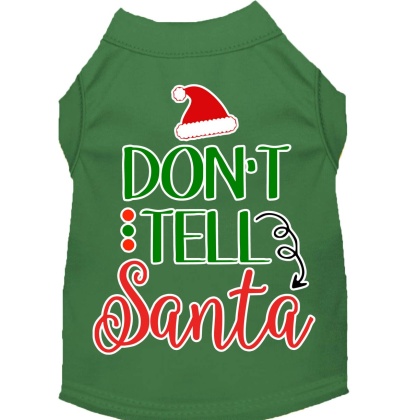 Don't Tell Santa Screen Print Dog Shirt Green Lg