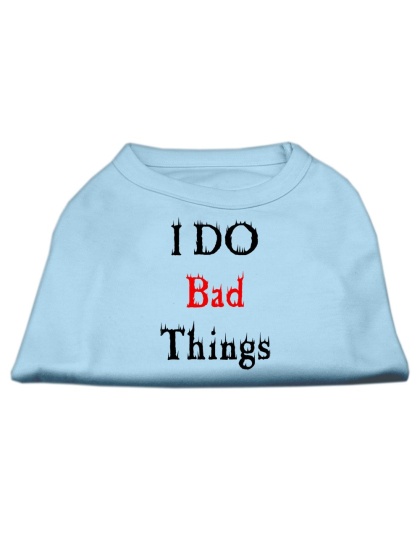 I Do Bad Things Screen Print Shirts Baby Blue L