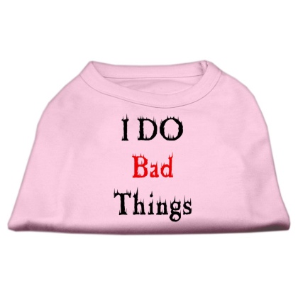 I Do Bad Things Screen Print Shirts Light Pink L