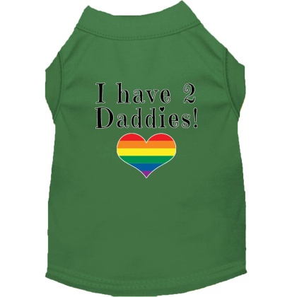 I have 2 Daddies Screen Print Dog Shirt Green Lg