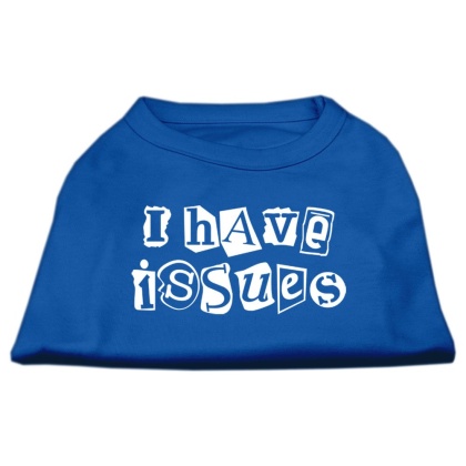 I Have Issues Screen Printed Dog Shirt Blue XS