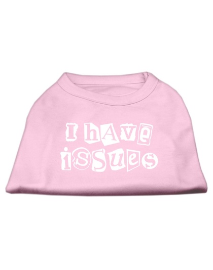 I Have Issues Screen Printed Dog Shirt Light Pink Lg