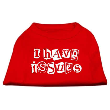 I Have Issues Screen Printed Dog Shirt Red XL