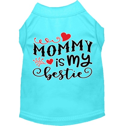 Mommy is my Bestie Screen Print Dog Shirt Aqua Lg