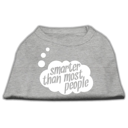 Smarter then Most People Screen Printed Dog Shirt  Grey Lg