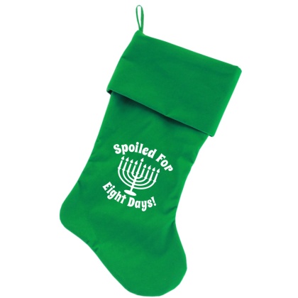 Spoiled for 8 Days Screen Print 18 inch Velvet Christmas Stocking Green