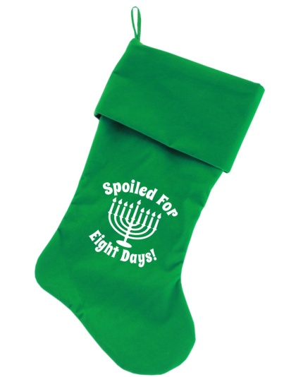 Spoiled for 8 Days Screen Print 18 inch Velvet Christmas Stocking Green