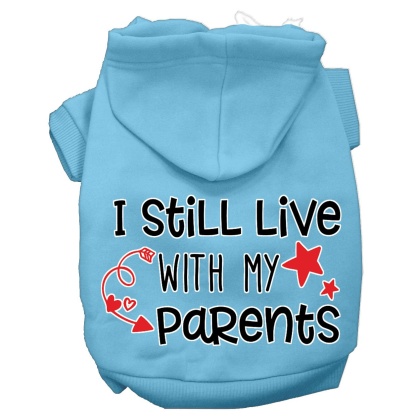 Still Live with my Parents Screen Print Dog Hoodie Baby Blue L