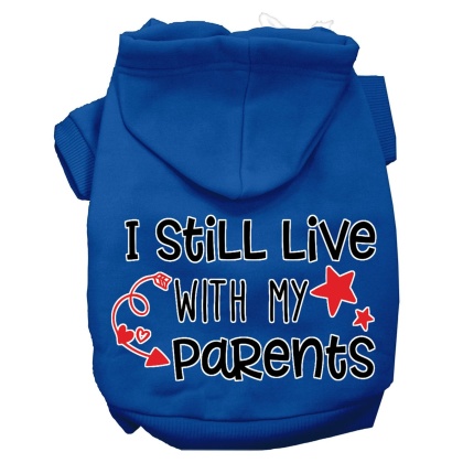 Still Live with my Parents Screen Print Dog Hoodie Blue L