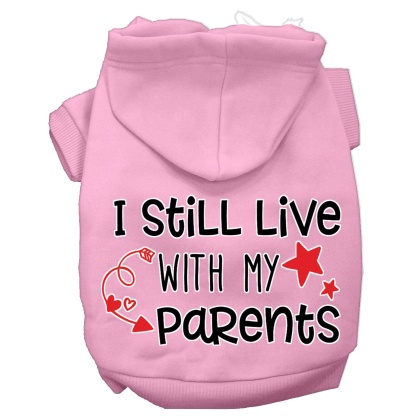 Still Live with my Parents Screen Print Dog Hoodie Light Pink L
