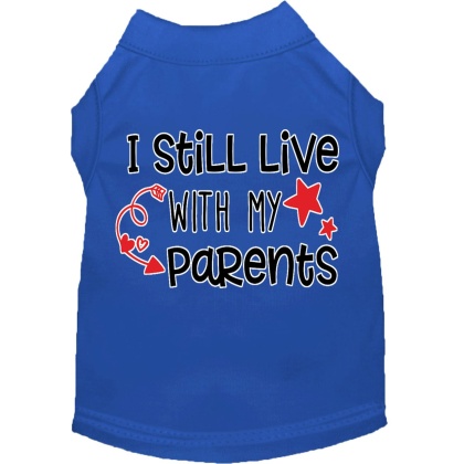 Still Live with my Parents Screen Print Dog Shirt Blue Lg