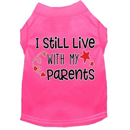 Still Live with my Parents Screen Print Dog Shirt Bright Pink Lg