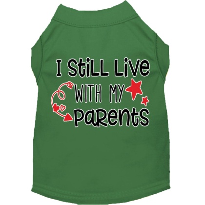 Still Live with my Parents Screen Print Dog Shirt Green Lg