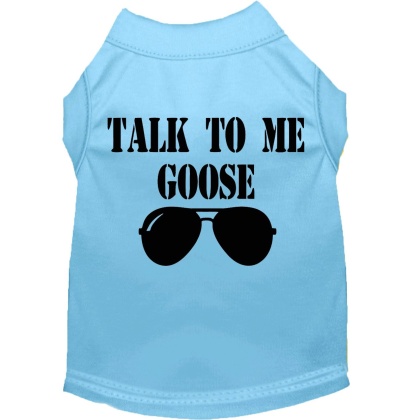 Talk to me Goose Screen Print Dog Shirt Baby Blue Lg