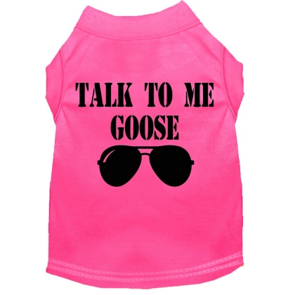 Talk to me Goose Screen Print Dog Shirt Bright Pink Lg