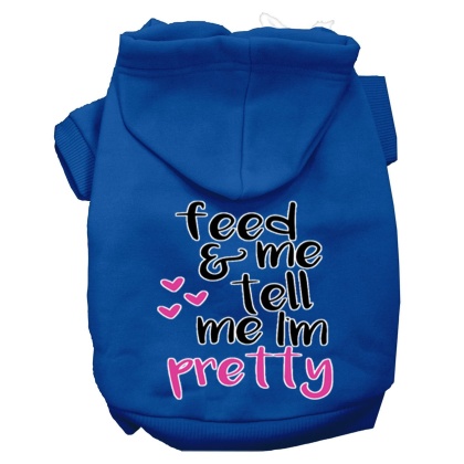 Tell me I'm Pretty Screen Print Dog Hoodie Blue L