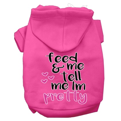 Tell me I'm Pretty Screen Print Dog Hoodie Bright Pink L