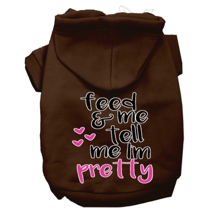 Tell me I'm Pretty Screen Print Dog Hoodie Brown L