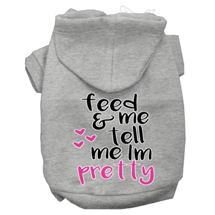 Tell me I'm Pretty Screen Print Dog Hoodie Grey L