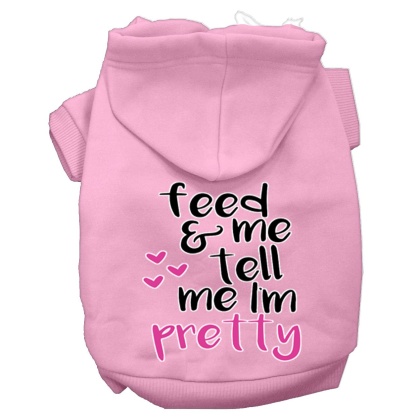 Tell me I'm Pretty Screen Print Dog Hoodie Light Pink L