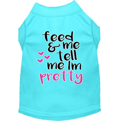 Tell me I'm Pretty Screen Print Dog Shirt Aqua Lg
