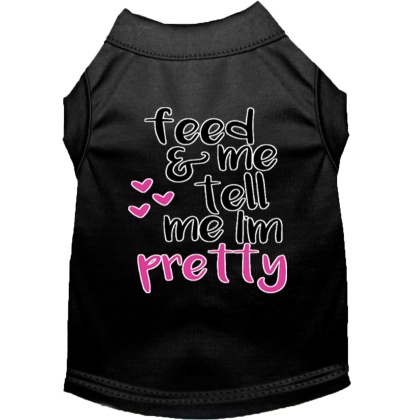Tell me I'm Pretty Screen Print Dog Shirt Black Lg