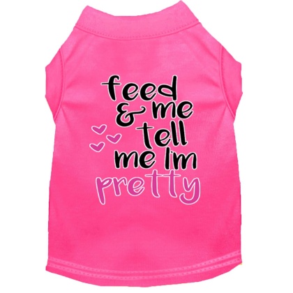 Tell me I'm Pretty Screen Print Dog Shirt Bright Pink Lg