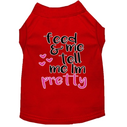 Tell me I'm Pretty Screen Print Dog Shirt Red Lg