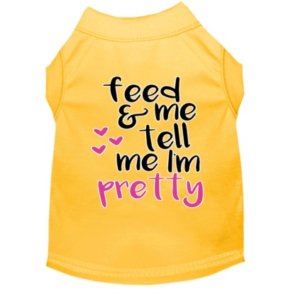 Tell me I'm Pretty Screen Print Dog Shirt Yellow Lg