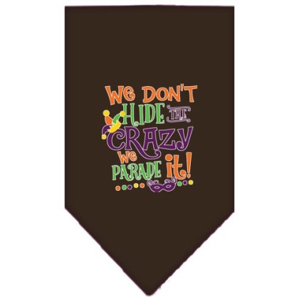 We Don't Hide the Crazy Screen Print Mardi Gras Bandana Cocoa Large