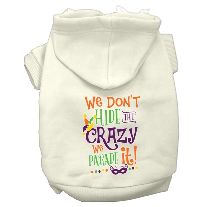 We Don't Hide the Crazy Screen Print Mardi Gras Dog Hoodie Cream L