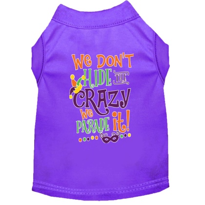 We Don't Hide the Crazy Screen Print Mardi Gras Dog Shirt Purple Lg