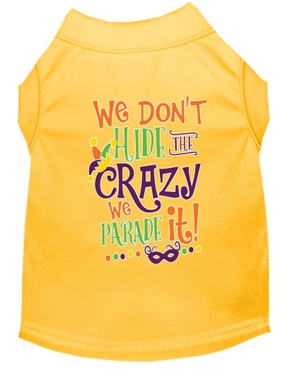 We Don't Hide the Crazy Screen Print Mardi Gras Dog Shirt Yellow Lg