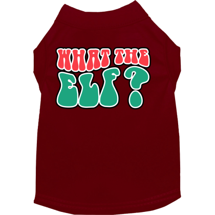 What the Elf Screen Print Dog Shirt Maroon Size XS