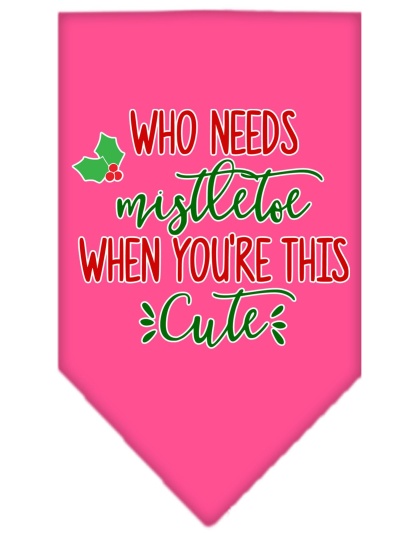 Who Needs Mistletoe Screen Print Bandana Bright Pink Large