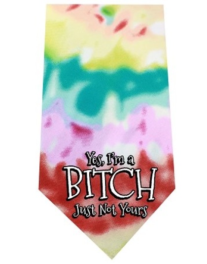 Yes I'm a Bitch Screen Print Bandana Tie Dye