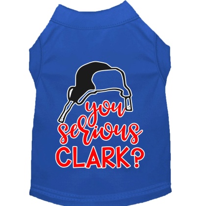 You Serious Clark? Screen Print Dog Shirt Blue Lg